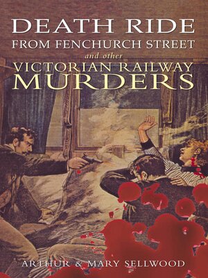 cover image of Death Ride from Fenchurch Street and Other Victorian Railway Murders